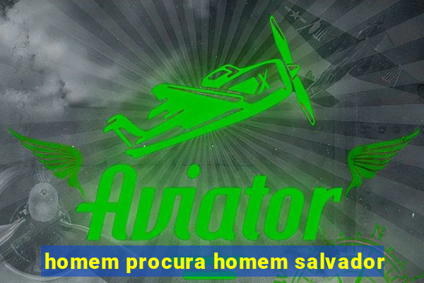 homem procura homem salvador